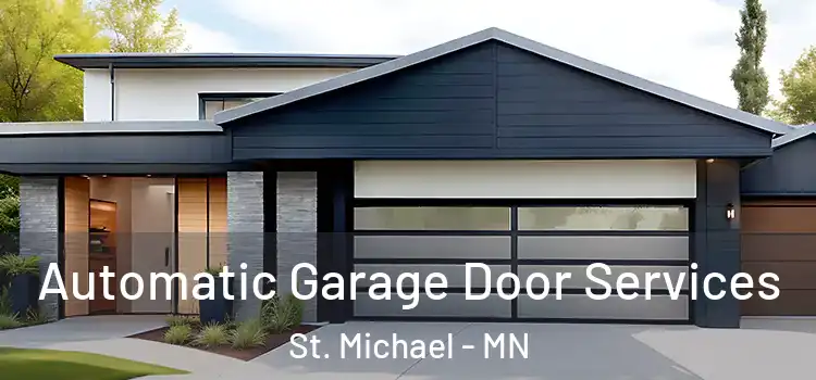  Automatic Garage Door Services St. Michael - MN