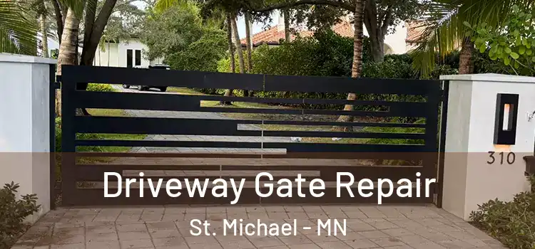  Driveway Gate Repair St. Michael - MN