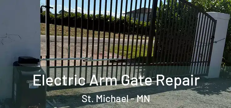  Electric Arm Gate Repair St. Michael - MN