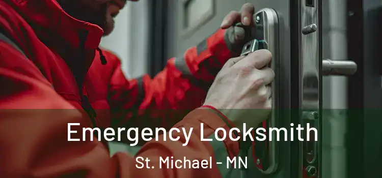 Emergency Locksmith St. Michael - MN