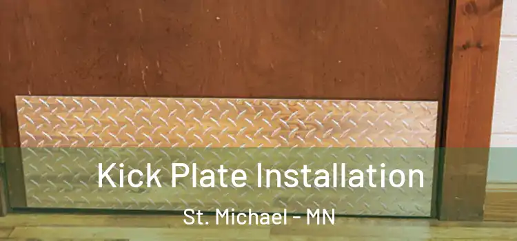  Kick Plate Installation St. Michael - MN