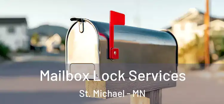 Mailbox Lock Services St. Michael - MN