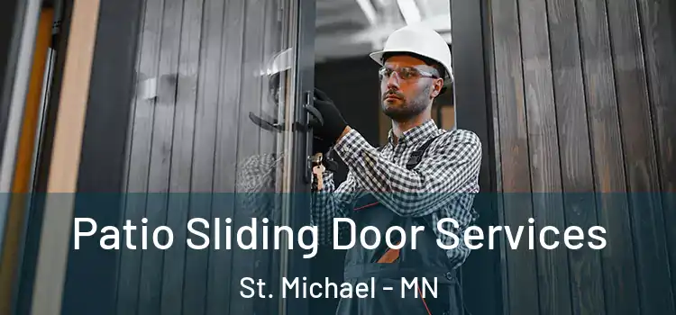 Patio Sliding Door Services St. Michael - MN
