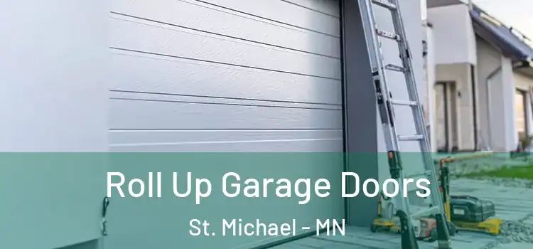  Roll Up Garage Doors St. Michael - MN