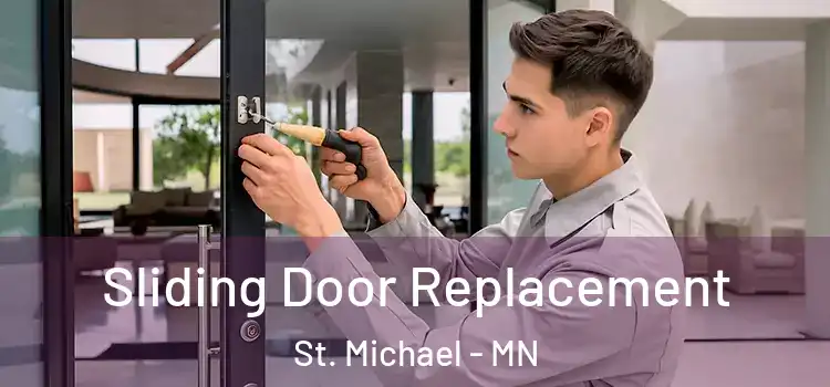 Sliding Door Replacement St. Michael - MN