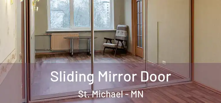  Sliding Mirror Door St. Michael - MN