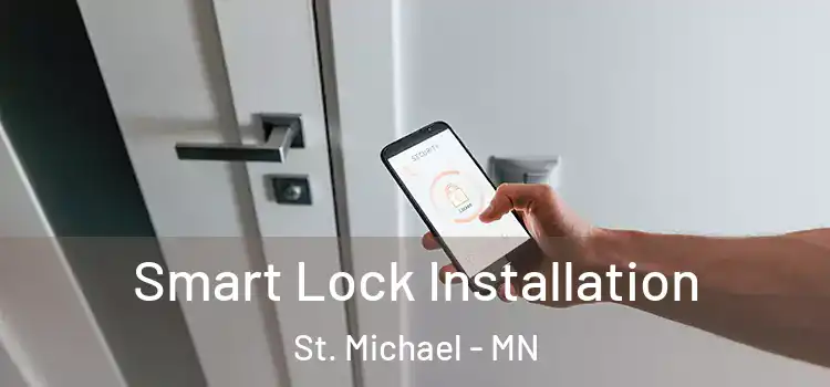 Smart Lock Installation St. Michael - MN