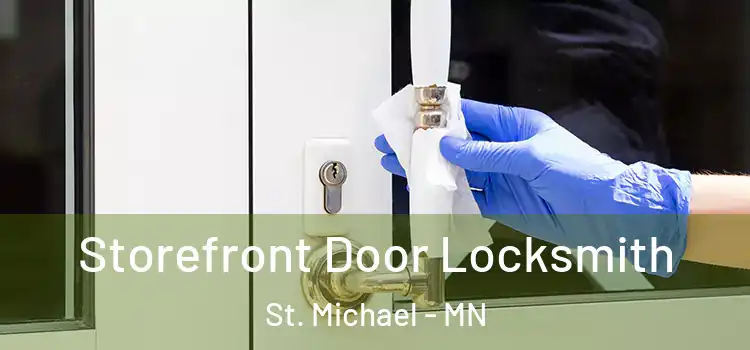 Storefront Door Locksmith St. Michael - MN